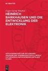 Eugen-Georg Woschni - Heinrich Barkhausen und die Entwicklung der Elektronik