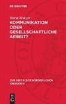 Horst Holzer - Kommunikation oder gesellschaftliche Arbeit?