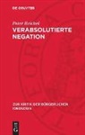 Peter Reichel - Verabsolutierte Negation