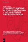 Benno Parthier - Stickstoff-Bindung in Wurzelknöllchen - 100 Jahre nach ihrer Entdeckung
