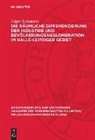 Edgar Lehmann - Die räumliche Differenzierung der Industrie und Bevölkerungsagglomeration im Halle-Leipziger Gebiet
