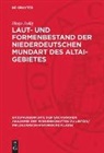 Hugo Jedig - Laut- und Formenbestand der niederdeutschen Mundart des Altai-Gebietes