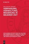 Heinrich Otto Meisner - Verfassung, Verwaltung, Regierung in neuerer Zeit