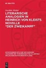 Joachim Müller - Literarische Analogien in Heinrich von Kleists Novelle "Der Zweikampf"