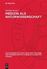 Helmut Kraatz - Medizin als Naturwissenschaft