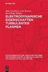 Fritz Krause, Karl-Heinz Rädler, Max Steenbeck - Elektrodynamische Eigenschaften turbulenter Plasmen