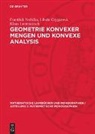 Libu¿e Grygarová, Libuse Grygarová, Libuše Grygarová, Klaus Lommatzsch, Franti¿ek No¿i¿ka, Frantisek Nozicka... - Geometrie konvexer Mengen und konvexe Analysis