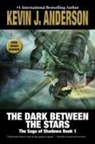 Kevin J. Anderson - The Dark Between the Stars
