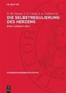 N. M. Amosov, V. A. Li¿¿uk, V. A. Liscuk, V. A. Liščuk, S. A. Packina et al., Ernst Schubert - Die Selbstregulierung des Herzens