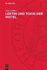 Peter Luther - Lektin und Toxin der Mistel