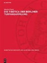 Manfred Taube - Die Tibetica der Berliner Turfansammlung