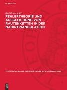 Karl Reicheneder - Fehlertheorie und Ausgleichung von Rautenketten in der Nadirtriangulation