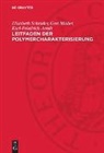 Karl-Friedrich Arndt, Gert Müller, Elisabeth Schröder - Leitfaden der Polymercharakterisierung