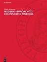 Ulrich Bergmann - Modern Approach to Colposcopic Findings