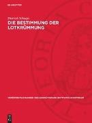 Dietrich Schoeps - Die Bestimmung der Lotkrümmung