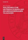 Alexis Scamoni - Waldkundliche Untersuchungen auf Grundwassernahen Talsanden