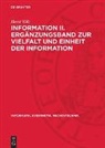 Horst Völz - Information II. Ergänzungsband zur Vielfalt und Einheit der Information