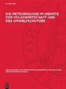 Die Meteorologie im Dienste der Volkswirtschaft und des Umweltschutzes