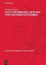 Gerhard Bergholz - Leistungsmodellierung von Rechnersystemen