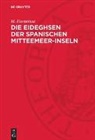 M. Eisentraut - Die Eideghsen der spanischen Mitteemeer-Inseln