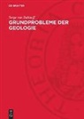 Serge von Bubnoff - Grundprobleme der Geologie