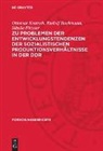 Rudolf Bachmann, Sibylle Fitzner, Ottomar Kratsch - Zu Problemen der Entwicklungstendenzen der sozialistischen Produktionsverhältnisse in der DDR