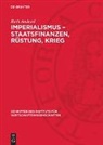 Ruth Andexel - Imperialismus - Staatsfinanzen, Rüstung, Krieg