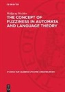 Wolfgang Wechler - The Concept of Fuzziness in Automata and Language Theory