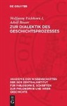 Adolf Bauer, I Eichhorn, I. Eichhorn - Zur Dialektik des Geschichtsprozesses