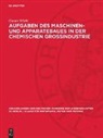 Gustav Wirth - Aufgaben des Maschinen- und Apparatebaues in der chemischen Grossindustrie