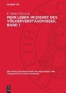 H. Mohr, E. Winter - Mein Leben im Dienst des Völkerverständnisses, Band 1