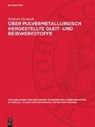 Friedrich Eisenkolb - Über Pulvermetallurgisch hergestellte Gleit- und Reibwerkstoffe