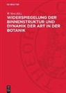 W. Vent - Widerspiegelung der Binnenstruktur und Dynamik der Art in der Botanik