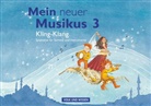 Anja-Maria Gläser, Anja-Maria Gläser, Sonja Hoffmann, Sonja Hoffmann - Mein neuer Musikus - Aktuelle Ausgabe - 3. Schuljahr