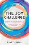 Randy Frazee - Joy Challenge