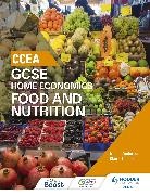 Nicola Anderson, Claire Thomson - CCEA GCSE Home Economics: Food and Nutrition