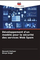 Devesh Katiyar, Divya Singh - Développement d'un modèle pour la sécurité des services Web Spam