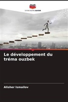 Alisher Ismailov - Le développement du tréma ouzbek