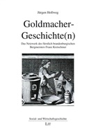 Jürgen Hollweg - Goldmacher-Geschichte(n)