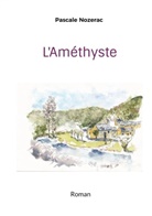 Pascale Nozerac - L'Améthyste