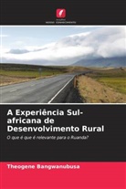 Theogene Bangwanubusa - A Experiência Sul-africana de Desenvolvimento Rural
