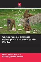 Melle Ekane Maurice, Ekabe Quenter Mbinde - Consumo de animais selvagens e a doença do Ébola