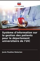 Juvie Pauline Relacion - Système d'information sur la gestion des patients pour le département universitaire de l'UIC