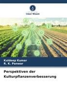 Kuldeep Kumar, R K Panwar, R. K. Panwar - Perspektiven der Kulturpflanzenverbesserung