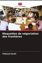 Thibaud Gentil - Maquettes de négociation des frontières