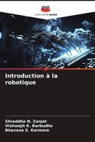 Vishwajit K. Barbudhe, Bhavana S. Karmore, Shraddha N. Zanjat - Introduction à la robotique