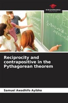 Samuel Awadhifo Ayibho - Reciprocity and contrapositive in the Pythagorean theorem