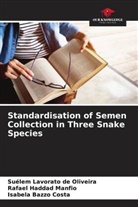 Isabela Bazzo Costa, Rafael Haddad Manfio, Suélem Lavorato de Oliveira - Standardisation of Semen Collection in Three Snake Species