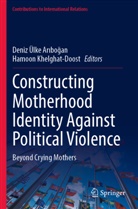 Deniz Ülke Ar¿bo¿an, Deniz Ülke Aribogan, Khelghat-Doost, Hamoon Khelghat-Doost, Deniz Ülke Aribogan - Constructing Motherhood Identity Against Political Violence