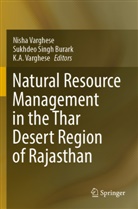 K A Varghese, Sukhdeo Singh Burark, Sukhdeo Singh Burark, K. A. Varghese, K.A. Varghese, Nisha Varghese - Natural Resource Management in the Thar Desert Region of Rajasthan